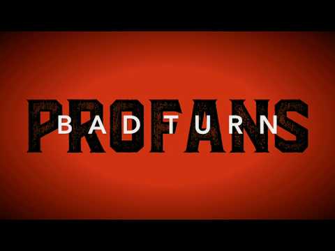 Profans - Bad turn
