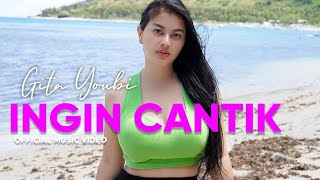 Download lagu Gita Youbi - Ingin Cantik mp3 Download lagu Gita Youbi - Ingin Cantik mp3