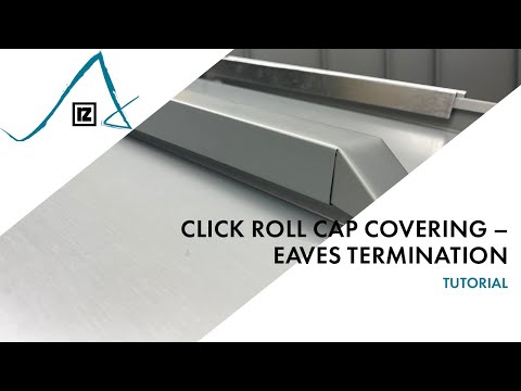 Tutorial: Click roll cap covering – eaves termination (💪💪)
