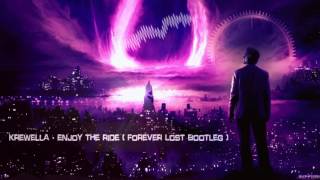 Krewella - Enjoy The Ride (Forever Lost Bootleg) [HQ Free]
