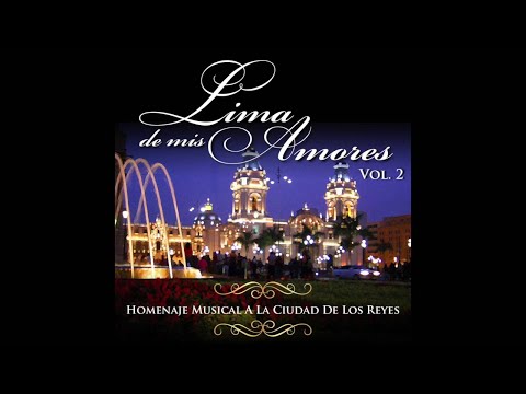 4. Morena la Flor de Lima - Lucha Reyes - Lima De Mis Amores, Vol. 2