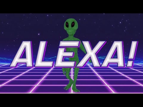 HAPPY BIRTHDAY ALEXA! - ALIEN REMIX