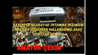 Kasetten bilgisayar ortamına ses,müzik nasıl kaydedilir vol2|how  the 