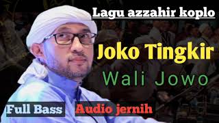 Download lagu JOKO TINGKIR WALI JOWO - azzahir Sholawat terbaru - FULL Koplo #azzahir mp3