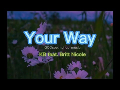 Your Way - KB feat. Britt Nicole #JESUS#GOD#GODMUSIC#musicchannel#gospelmusic #hga#kb#yourway