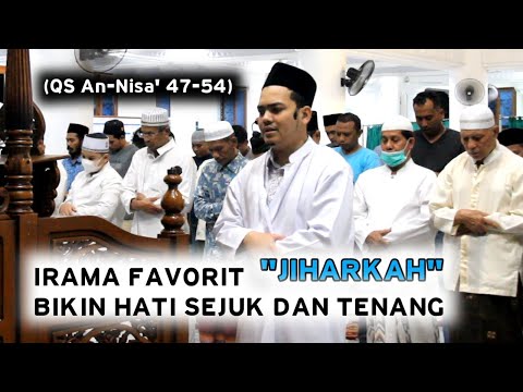 The Imam of Prayer is Melodious, Makes the heart cool and calm, Jiharkah Rhythm (QS An-Nisa' 47-54)
