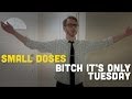 Bitch It's Only Tuesday 