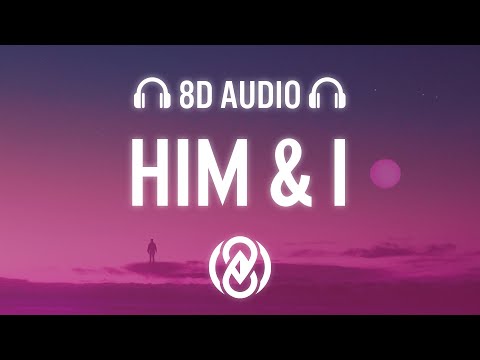 G-Eazy & Halsey - Him & I (Lyrics) | 8D Audio 🎧