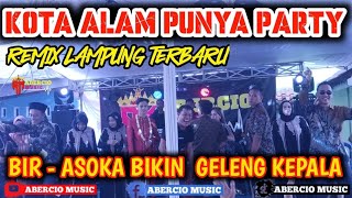 Download lagu BIR ASOKA BIKIN GELENG GELENG KEPALA || ABERCIO MUSIC LIVE KOTA ALAM REMIX LAMPUNG TERBARU 2023 mp3