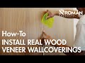 How to Install - Real Wood Veneer Wallcovering