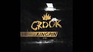 Crook - Kingpin 2017 (Full EP)