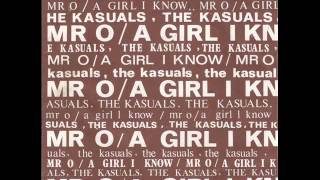 The Kasuals . a girl i know