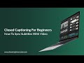 Closed Captioning For Beginners - How To Sync Captions & Video (Spotting)