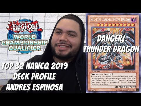 Yugioh 2019 NAWCQ 2019 Top 32 Deck Profile - Danger! Thunder Dragon - Andres Espinosa