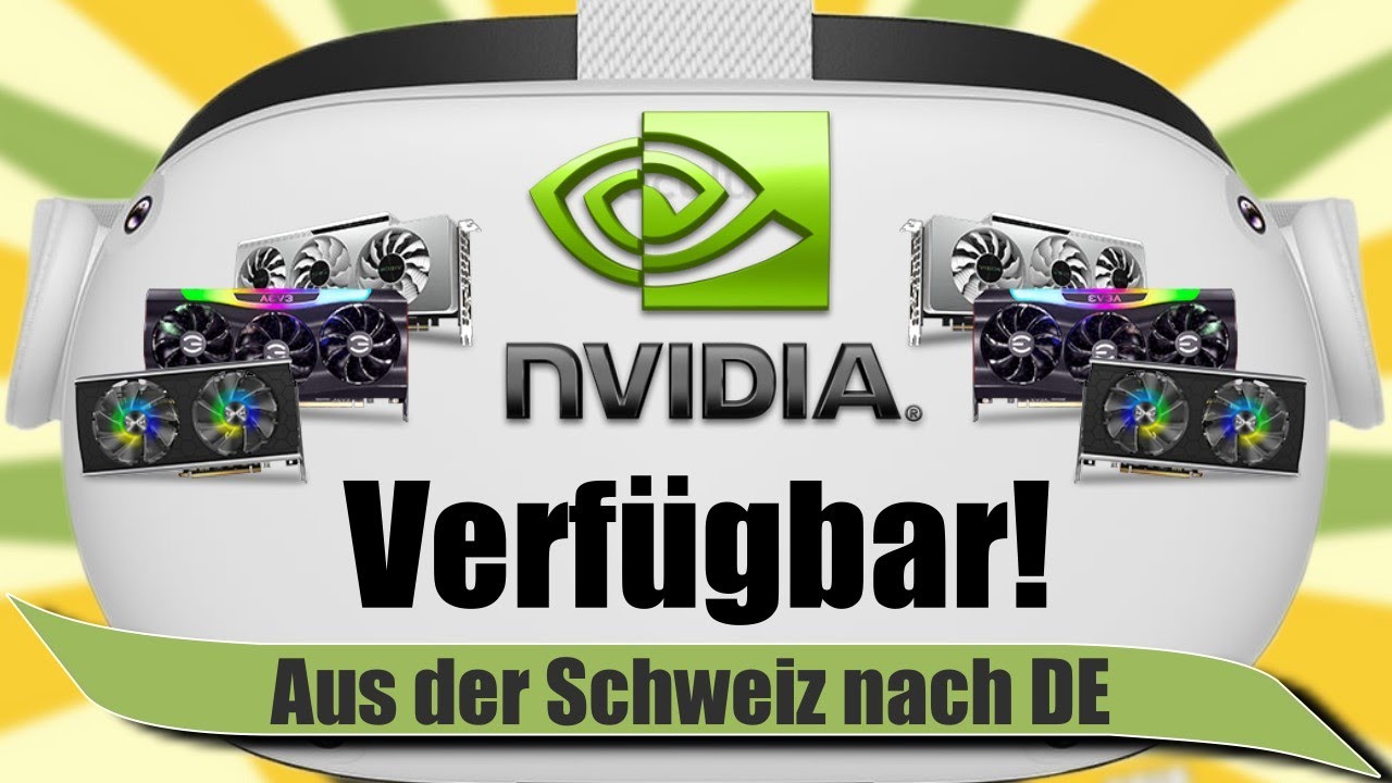 Zitronenarzt VR - NVIDA Grafikkarten hier verfügbar. Bestellungen in der Schweiz nach Deutschland
