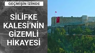 Silifke Kalesi Tarihi Bilgiler ve Belgeseli