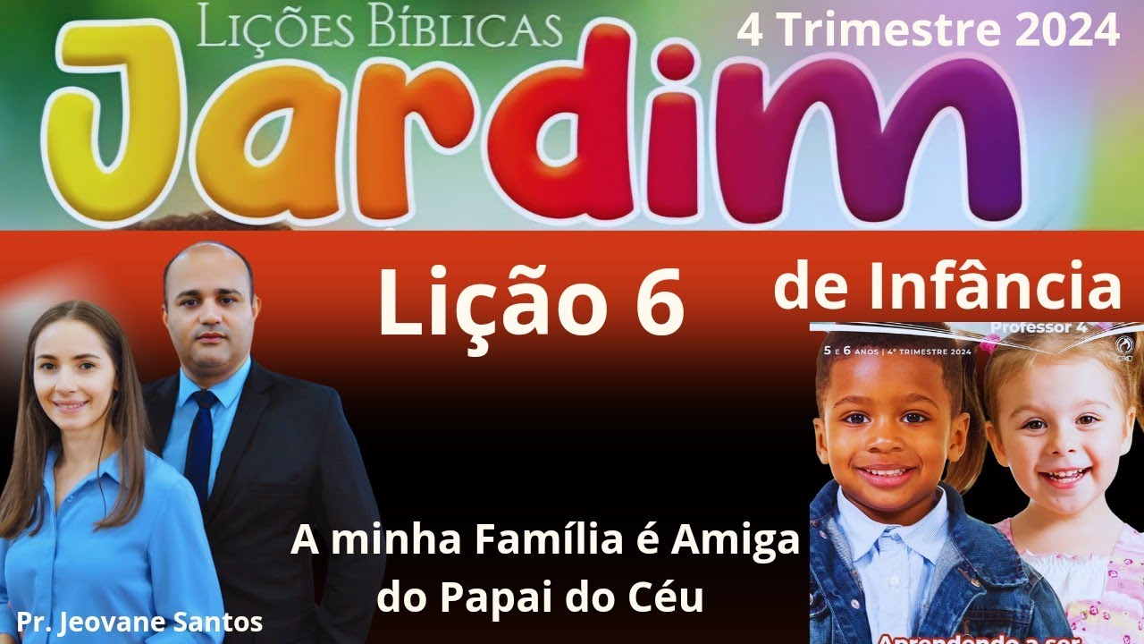EBD- Lição 6 Jardim de Infância|  A minha família é amiga do papai do céu ( 4 Trimestre 2024)