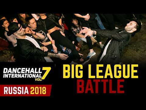 DANCEHALL INTERNATIONAL RUSSIA 2018 - BIG LEAGUE BATTLE