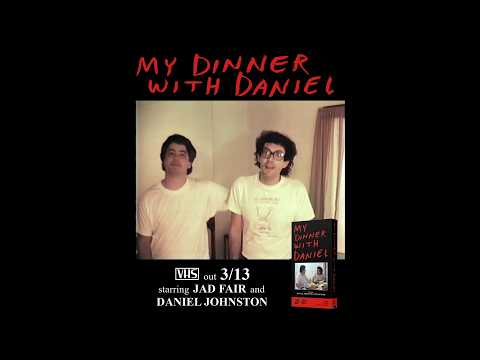 Daniel Johnston and Jad Fair - My Dinner With Daniel (Official Trailer)