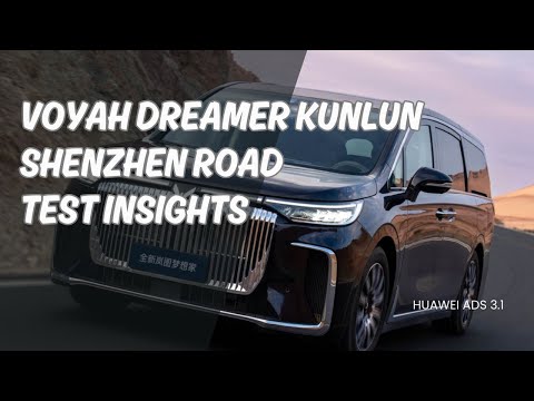 Thumbnail for Voyah Dreamer Kunlun Edition MPV with Huawei ADS 3.1: Comprehensive Shenzhen Road Test by Voyah Dreamer