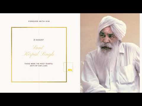 SANT KIRPAL SINGH – FOREVER WITH HIM