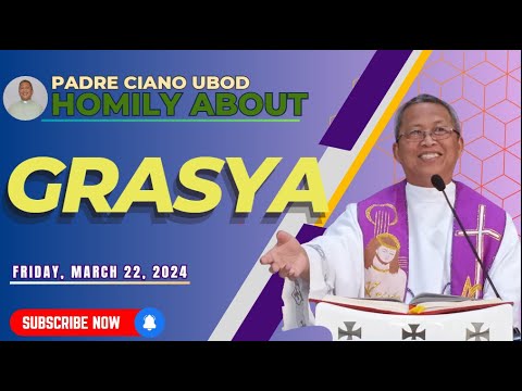 Fr. Ciano Homily about GRASYA - 03/22/2024