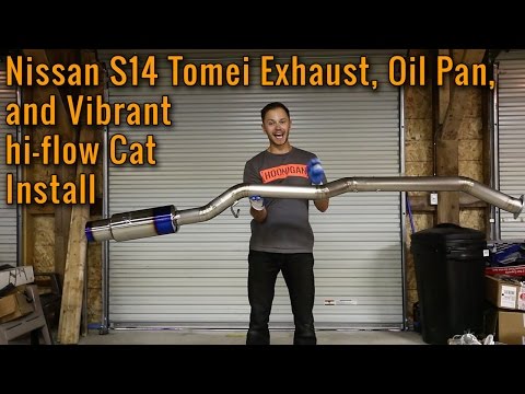 Nissan 240SX Tomei ExpremeTi Exhaust, Oil pan and Vibrant hi-flow cat Install - Project GripS14