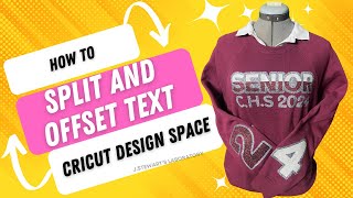 How to split and offset text in Cricut Design Space| Senior Sweatshirt