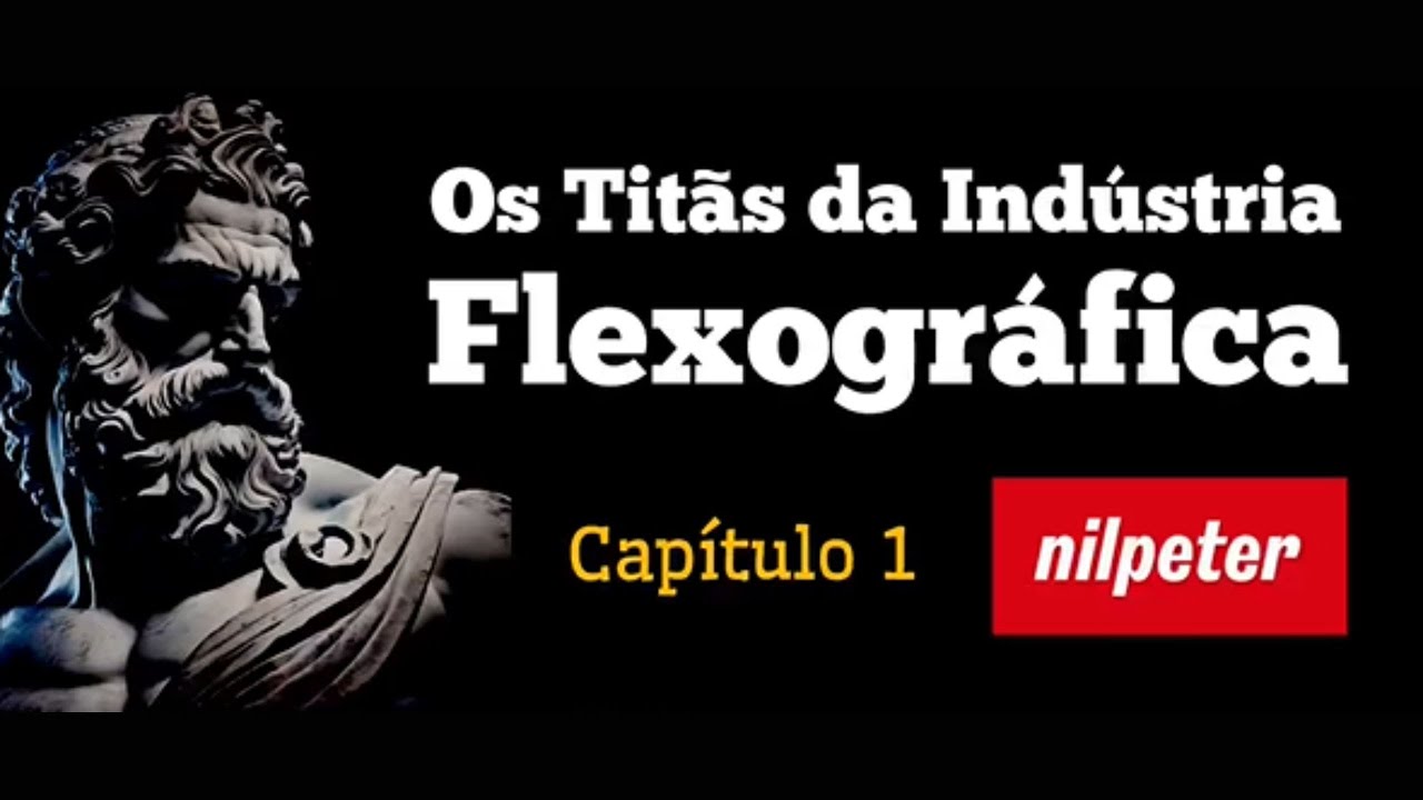Os Titãs da Indústria Flexográfica