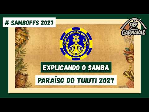 SambOFF | Explicando o Samba-Enredo do Paraíso do Tuiuti 2027. O Quilombo do Samba