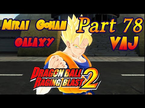 VaJ: Dragon Ball Raging Blast 2 - Mirai Gohan's Galaxy - Parte 78.