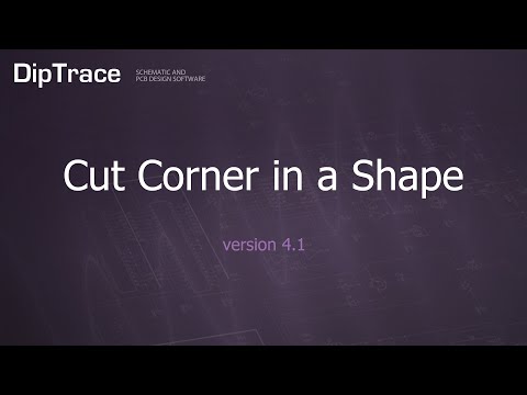 Cut Corner in a Shape. DipTrace Feature Review