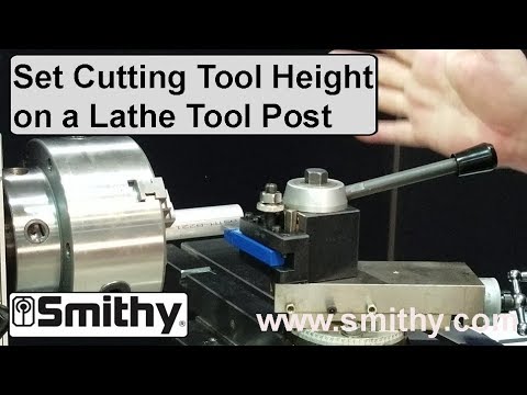 How to Set Cutting Tool Height on a Lathe Tool Post - 4-Position & Quick Change
