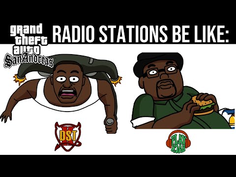 GTA SAN ANDREAS RADIO STATIONS BE LIKE: