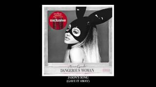Ariana Grande - Jason's Song (Gave It Away) (Target Exclusive) (Official Audio)