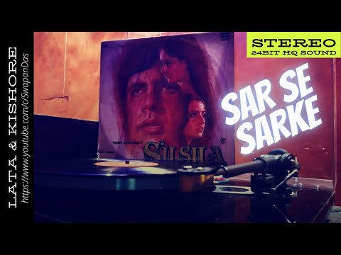 Sar Se Sarke | Full Song | SILSILA | Lata & Kishore | Shiv-Hari | Hassan Kamal | HQ LP Vinyl Rip