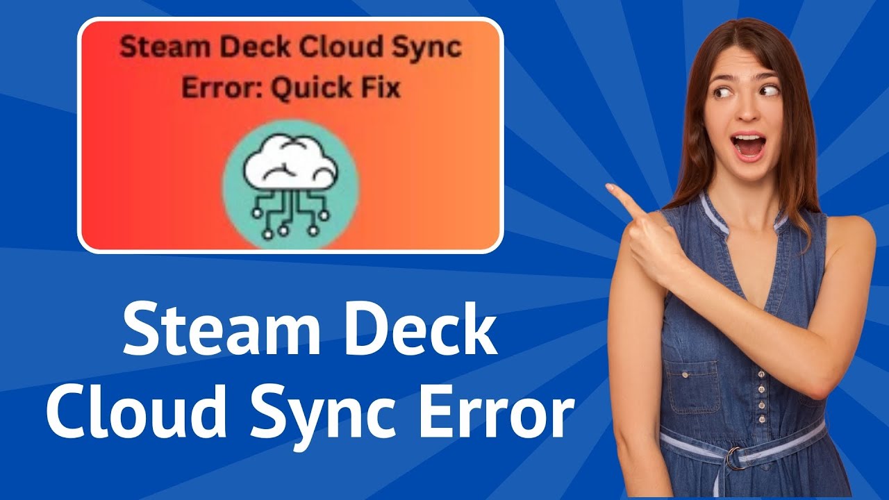 Steam Deck Cloud Sync Error : Quick Fix