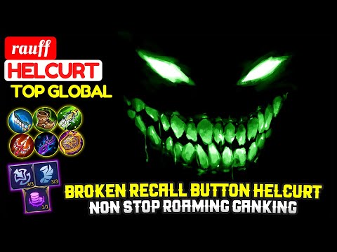 Broken Recall Button Helcurt, Non Stop Roaming Ganking [ Top 3 Global Helcurt ] rauff Mobile Legends