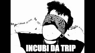 NANO - INCUBI DA TRIP