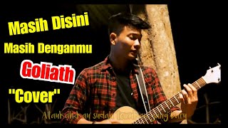 Download lagu MASIH DI SINI MASIH DENGANMU - GOLIATH BAND COVER BY TRI SUAKA mp3 Download lagu MASIH DI SINI MASIH DENGANMU - GOLIATH BAND COVER BY TRI SUAKA mp3