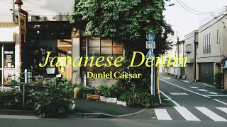 Daniel Caesar - Japanese Denim // lyrics
