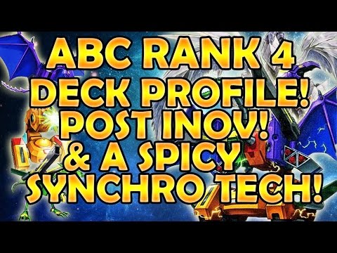 YUGIOH! Deck Profile Rank 4 ABC's! Post INOV! & a Spicy Synchro Tech!
