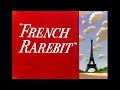 French Rarebit 1951 Opening