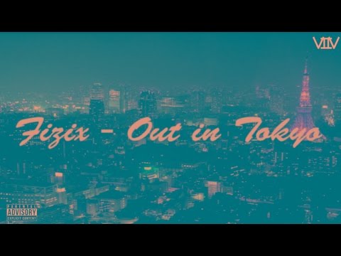 Fizix Official - Out in Tokyo