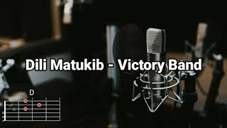 Dili Matukib - Victory Band (Lyrics & Chords)