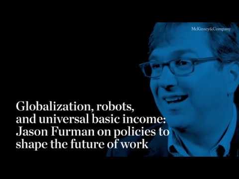 Globalization, robots, and universal basic income: Jason Furman on the future of work