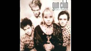 Gun Club - Hey Madame (Early Warning)