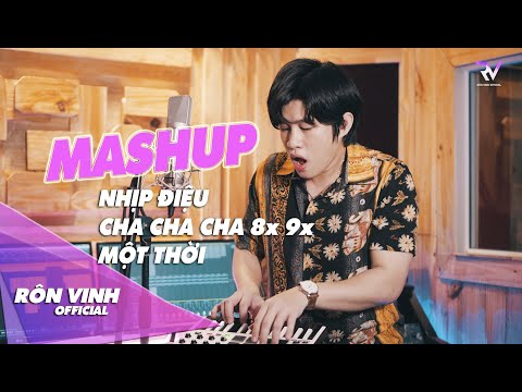 MASHUP LK NHỊP ĐIỆU CHA CHA CHA 8x 9x  MỘT THỜI (lời tỏ tình dễ thương, anh number one...) RÔN VINH