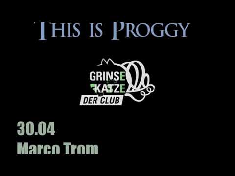 Marco Trom @ Grinsekatze Munich - This is Proggy!