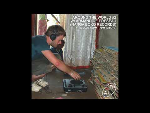 🎶📻 ARMAND DE PRESEAU - AROUND THE WORLD - Episode 2 (11 September2025 / Radio Alhara) 📻🎶